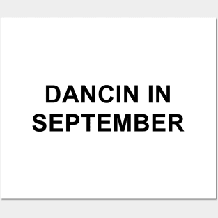 Dancin in September Posters and Art